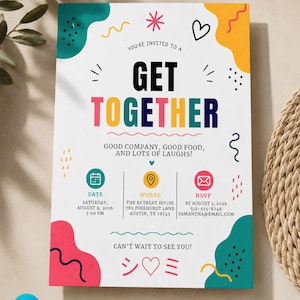 May include: A white invitation card with colorful abstract shapes and doodles. The text reads: YOU'RE INVITED TO A GET TOGETHER, GOOD COMPANY, GOOD FOOD, AND LOTS OF LAUGHS! DATE SATURDAY, AUGUST 9, 2026 5:00 PM, WHERE THE RETREAT HOUSE 789 PINEHURST LANE AUSTIN, TX 78745, RSVP BY AUGUST 1, 2026 512-555-8246 SAMANTHA@EMAIL.COM, CAN'T WAIT TO SEE YOU!