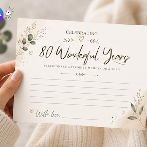May include: A rectangular white card featuring the text CELEBRATING 80 Wonderful Years, PLEASE SHARE A FAVORITE MEMORY OR A WISH, and With love. The design includes watercolor botanical illustrations in green and gold, small hearts, and lines.