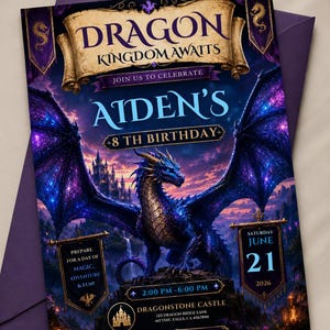 May include: A rectangular birthday invitation card featuring a large blue dragon with spread wings against a purple and orange sunset sky. Text reads: DRAGON KINGDOM AWAITS, AIDEN'S 8 TH BIRTHDAY, JUNE 21 2026, 2:00 PM - 6:00 PM, DRAGONSTONE CASTLE, 123 DRAGON RIDGE LANE.