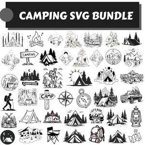 May include: A digital collection of black and white camping-themed illustrations featuring tents, campfires, mountains, pine trees, compasses, lanterns, backpacks, and hiking gear. The top banner displays the text CAMPING SVG BUNDLE.
