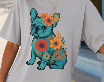 Floral French Bulldog Shirt, Frenchie Lover Tee, Boho Dog Graphic Top, Colorful Puppy Artwork, Pet Parent Gift, Botanical Dog Apparel