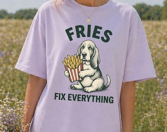 Funny Basset Hound Shirt, Fries Fix Everything Tee, Dog Lover Gift, Foodie Puppy Graphic, Fast Food Humor Top, Pet Owner Apparel