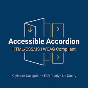 Puede incluir: Gráfico azul con las palabras "Accessible Accordion" en blanco. Debajo, se lee "HTML/CSS/JS | WCAG Compliant". La imagen también incluye el texto "Keyboard Navigation • FAQ Ready • No jQuery".
