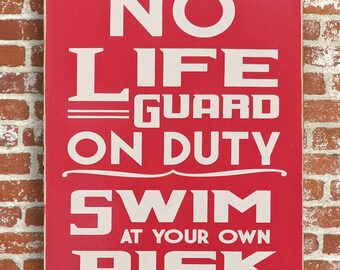 No Lifeguard On Duty Swim at Your Own Risk Sign Wood Sign