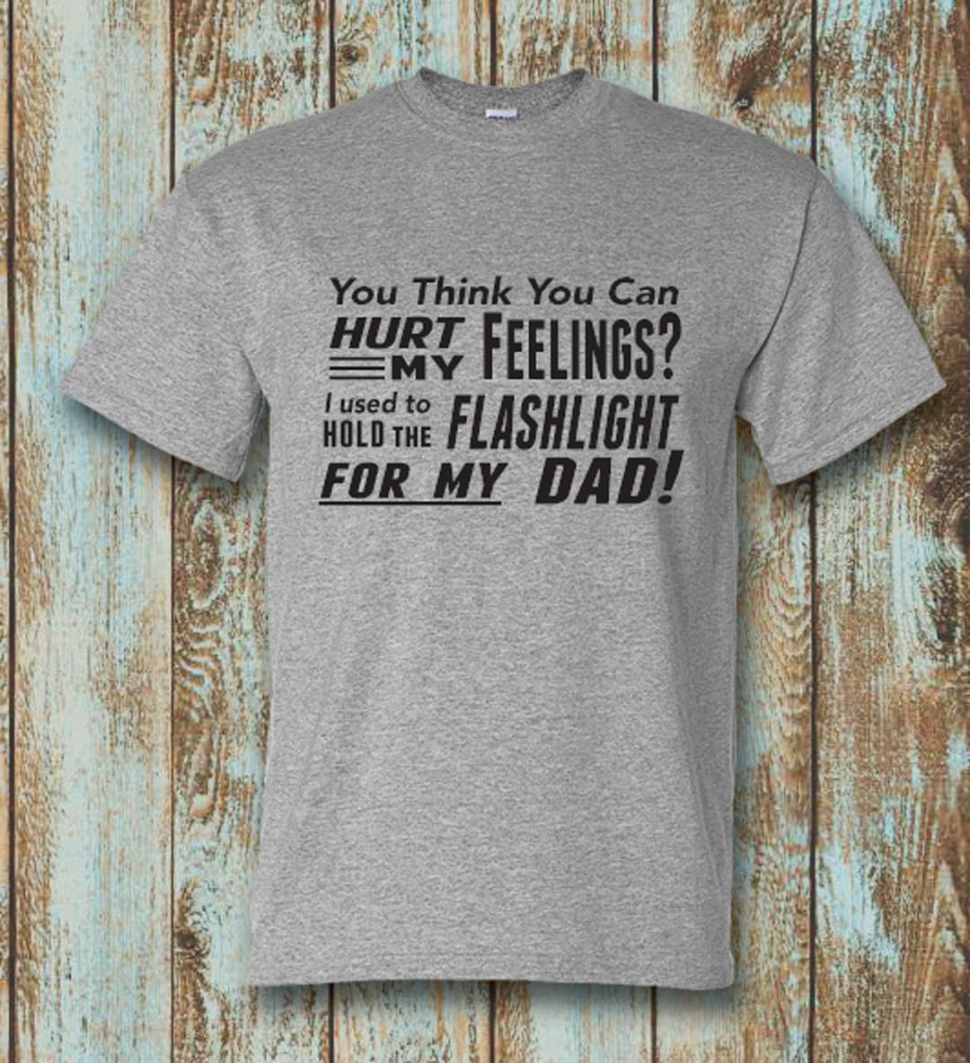 I Used to Hold the Flashlight for My Dad Unisex Tshirt - Etsy