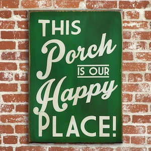 Porch Sign This Porch is our Happy Place Distressed Wood Sign