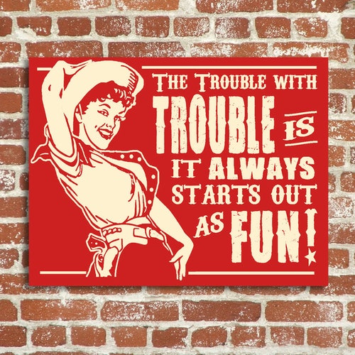 Cowgirl Trouble With Trouble Wood Sign - Etsy