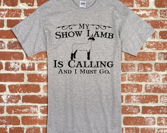 Show Lamb My Show Lamb Is Calling Unisex Adult and Youth Tshirt