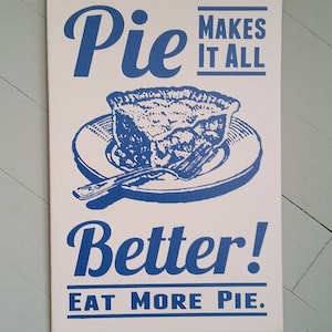 Pie Sign Pie Makes It All Better Wood Sign image 2