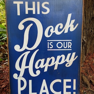 Dock Sign This Dock is our Happy Place Distressed Wood Sign