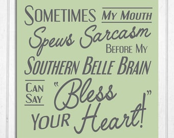 Letrero de madera "Southern Belle Sarcasm Bless Your Heart"