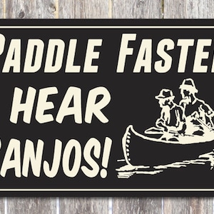 Paddle Faster Wood Canoe Sign