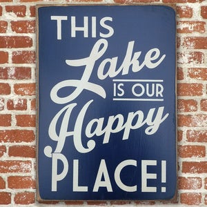Lake Sign This Lake is our Happy Place Sign