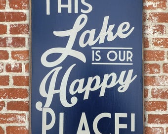 Lake Sign This Lake is our Happy Place Sign