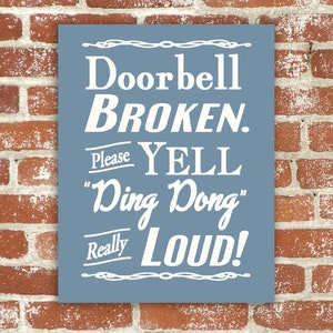 Doorbell Broken Yell Ding Dong Really Loud Porch Sign Door Sign