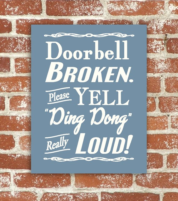 Doorbell Broken Yell Ding Dong Really Loud Porch Sign Door Etsy