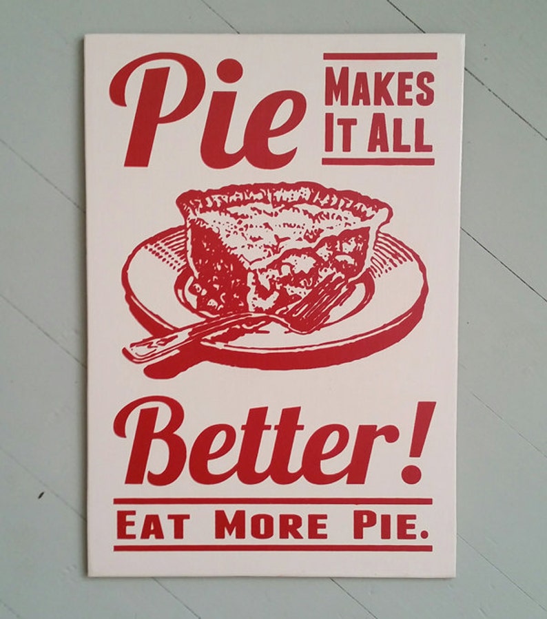 Pie Sign Pie Makes It All Better Wood Sign image 1