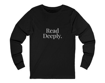 Camiseta de manga larga "Read Deeply" / Camiseta minimalista para amantes de los libros / Ropa literaria / Camiseta de lectura