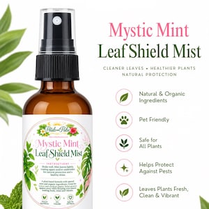 May include: An amber glass spray bottle labeled Mystic Mint Leaf Shield Mist by Petals and Pulse Co. The label features botanical illustrations and instructions. Text highlights include natural ingredients, pet friendly, and plant protection.