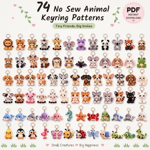 May include: A digital collection of 74 no-sew animal keyring patterns featuring various crocheted creatures like lions, tigers, pandas, and sea life. The image displays colourful, small stuffed animal designs with metal keyrings, labelled as a PDF instant download.