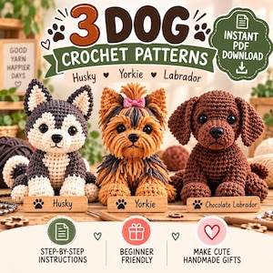 Puede incluir: Tres figuras de perro tejidas a ganchillo que incluyen un husky negro y blanco, un terrier de Yorkshire bronceado con un lazo rosa y un Labrador marrón sólido. El texto dice 3 DOG CROCHET PATTERNS, Husky, Yorkie, Labrador, INSTANT PDF DOWNLOAD.