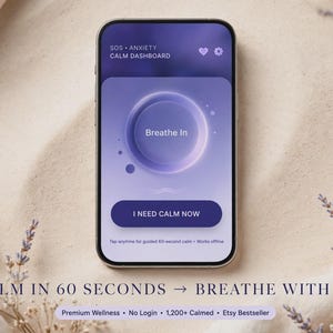 May include: A smartphone displaying a purple app interface titled SOS ANXIETY CALM DASHBOARD with a central Breathe In circle and an I NEED CALM NOW button. Text below reads CALM IN 60 SECONDS BREATHE WITH ME and Premium Wellness No Login 1,200+ Calmed.