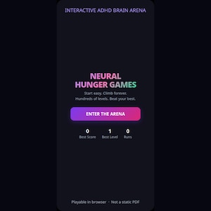 Könnte beinhalten: Eine dunkle Benutzeroberfläche für die Interactive ADHD Brain Arena mit dem Titel Neural Hunger Games in einem rosa-grünen Farbverlauf. Sie enthält den Text Start easy. Climb forever. Hundreds of levels. Beat your best. und einen Button Enter the Arena.