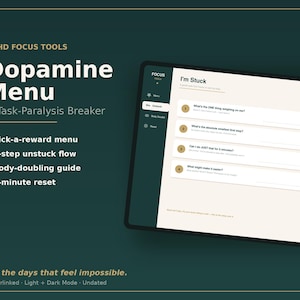 May include: A digital ADHD focus tool planner displayed on a tablet screen. The interface features a Dopamine Menu and Task-Paralysis Breaker with a 4-step unstuck flow. Text includes ADHD FOCUS TOOLS, Dopamine Menu, I'm Stuck, and list items.