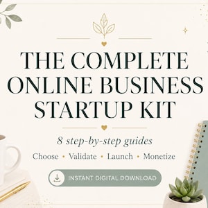 Könnte beinhalten: Eine digitale Produktgrafik mit dem Titel THE COMPLETE ONLINE BUSINESS STARTUP KIT, dem Untertitel 8 step-by-step guides und den Wörtern Choose, Validate, Launch, Monetize. Sie zeigt eine weiße Tasse, einen goldenen Stift, ein grünes Notizbuch und eine Sukkulente.