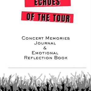 Könnte beinhalten: Ein weißes Tagebuch-Cover mit dem roten Text ECHOES OF THE TOUR. Darunter steht in schwarzer Schrift CONCERT MEMORIES JOURNAL & EMOTIONAL REFLECTION BOOK. Der untere Bereich zeigt eine schwarze und graue Silhouette einer Menschenmenge.