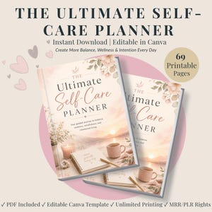 Puede incluir: Dos portadas de planificador digital tituladas The Ultimate Self-Care Planner con un paisaje al atardecer, un cuaderno, una vela y una taza. El texto incluye Instant Download, Editable in Canva, 69 Printable Pages, PDF Included y MRR/PLR Rights.