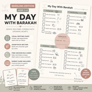 May include: A printable routine chart titled My Day With Barakah for ages 2-6, featuring sections for Morning Light, Growth & Play, Gentle Reset, and Moonlight Peace with checkboxes and icons. Includes an Adab Focus circle and two small prayer cards.