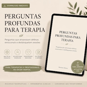 Pode incluir: Um tablet digital exibe o texto "PERGUNTAS PROFUNDAS PARA TERAPIA". A imagem também inclui o texto "Perguntas que atravessam defesas emocionais e desbloqueiam sessões" e ícones. O tablet está em um fundo claro. Para terapeutas.