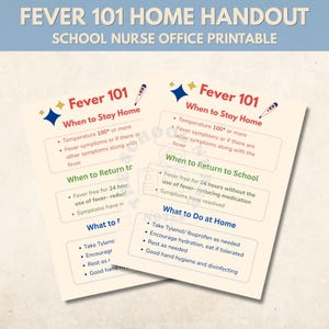 May include: A Fever 101 Home Handout school nurse office printable featuring guidelines on when to stay home, when to return to school, and what to do at home. The document includes bulleted lists, a thermometer icon, and star graphics.