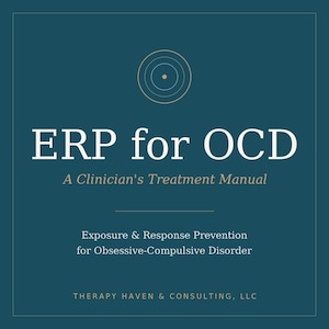 May include: A square teal book cover titled ERP for OCD: A Clinician's Treatment Manual. It features a gold circular target graphic at the top, white text for the main title, and smaller gold text for the subtitle and Therapy Haven & Consulting, LLC.