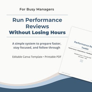 Op de afbeelding: Een digitaal documentsjabloon met de titel For Busy Managers, Run Performance Reviews Without Losing Hours, A simple system to prepare faster, stay focused, and follow through, Editable Canva Template, Printable PDF, Performance Review Toolkit.