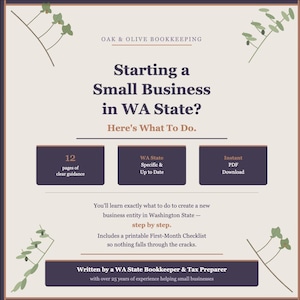 May include: A promotional graphic for Oak & Olive Bookkeeping. The text reads "Starting a Small Business in WA State?" with details on guidance, state-specific information, and instant PDF download. Includes a checklist and expert advice.