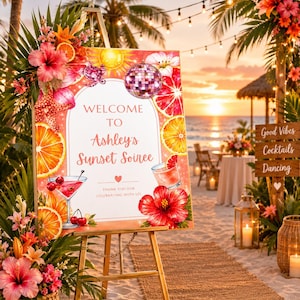 May include: A rectangular welcome sign on a wooden easel featuring the text 'WELCOME TO Ashley's Sunset Soiree' and 'THANK YOU FOR CELEBRATING WITH US!'. The design includes watercolor illustrations of hibiscus flowers, orange slices, a disco ball, and cocktails.