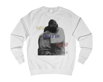 Ich habe dich, Freund genannt – Johannes 15,15 | Christliches Sweatshirt