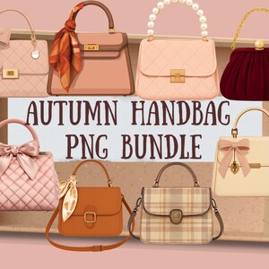 Può includere: Una collezione di otto borse di vari colori e stili, inclusi design trapuntati, fiocchi, sciarpe e un motivo a quadri, visualizzati con il testo AUTUMN HANDBAG PNG BUNDLE centrato al centro dell'immagine.