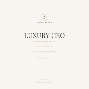 May include: A cream-colored graphic design with the text "LUXURY CEO" and "Business Expense Tracker." The design includes the text "TRACK. STRATEGIZE. PROFIT." and a logo with the initials "BJ."