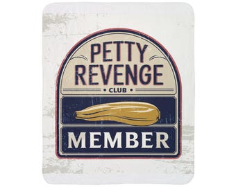 Petty Revenge Club Member Blanket | Funny Vintage Badge Blanket | Humor Gift
