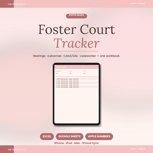 Puede incluir: Un libro de trabajo digital Foster Court Tracker en una pantalla de tableta con un esquema de color rosa pastel. La interfaz incluye columnas para audiencias, resultados, CASA/GAL y detalles del trabajador social, compatible con Excel, Google Sheets y Apple Numbers.