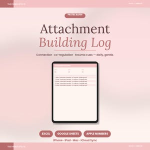 Puede incluir: Una plantilla digital de registro de construcción de apego mostrada en una pantalla de tableta, con un esquema de color rosa pastel. La interfaz incluye columnas para fecha, momentos de conexión, logros de co-regulación y calma utilizada, compatible con Excel, Google Sheets y Apple Numbers.