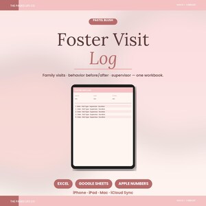 Puede incluir: Un libro de trabajo digital Foster Visit Log mostrado en una pantalla de tableta con un tema rosa rubor pastel. El texto incluye "Foster Visit Log", "Family visits - behavior before/after - supervisor - one workbook", "EXCEL", "GOOGLE SHEETS", "APPLE NUMBERS" y "iPhone - iPad - Mac - iCloud Sync".