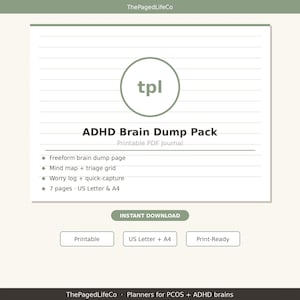 May include: A digital download product titled "ADHD Brain Dump Pack" with the logo "tpl". The product includes a freeform brain dump page, mind map, worry log, and quick-capture features. It is available in US Letter and A4 sizes. The product is labeled as "Printable PDF Journal".
