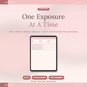 May include: A digital exposure therapy log template in pastel blush with the text One Exposure At A Time. The interface displays columns for exposures, SUDs, and habituation, compatible with Excel, Google Sheets, and Apple Numbers for iPhone, iPad, and Mac.