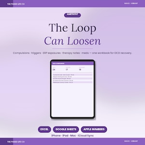 May include: A digital workbook for OCD recovery titled The Loop Can Loosen, featuring a tablet display showing an OCD companion tracker with columns for days, rituals, and exposures, plus buttons for Excel, Google Sheets, and Apple Numbers.