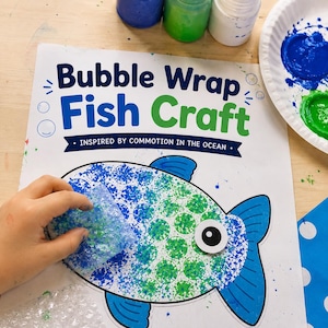 May include: A craft project titled "Bubble Wrap Fish Craft" with a fish outline. The fish is being decorated with blue and green paint using bubble wrap. The text "Inspired by Commotion in the Ocean" is also visible.