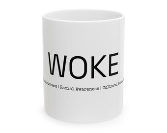 WOKE Definition Mug | Political Statement Ceramic Mug